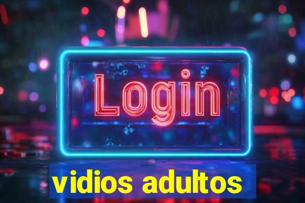 vidios adultos